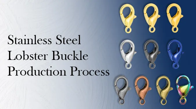 Stainless Steel Lobster Buckle Production Process Banner
