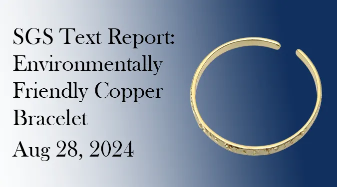 Environmentally Friendly Copper Bracelet SGS Test Report Aug 28, 2024