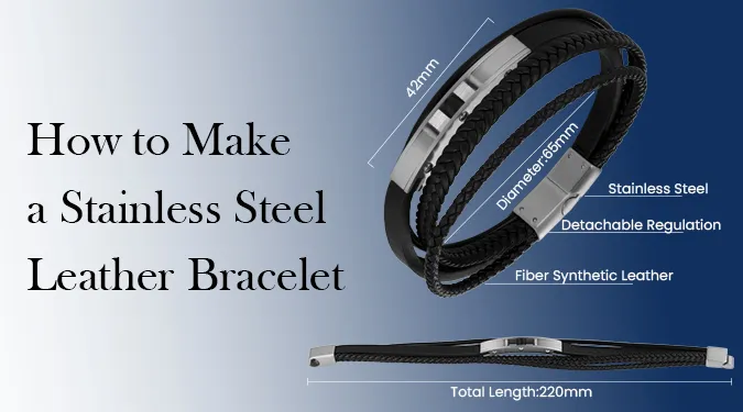 How to Make a Stainless Steel Leather Bracelet