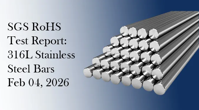 SGS RoHS Test Report for 316L stainless steel bars issued on Feb 04, 2026, demonstrating 100% compliance for jewelry raw materials.