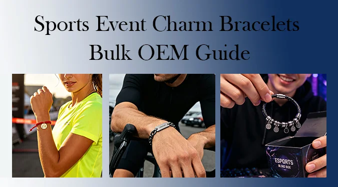 sports event charm bracelet bulk OEM guide, commemorative bracelet for marathon, triathlon and esports, jewelry factory manufacturing tips for brand bulk orders