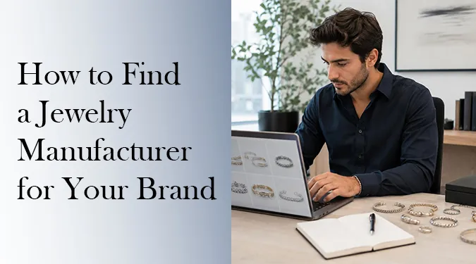A man researching jewelry designs on a laptop with text reading how to find a jewelry manufacturer for your brand.