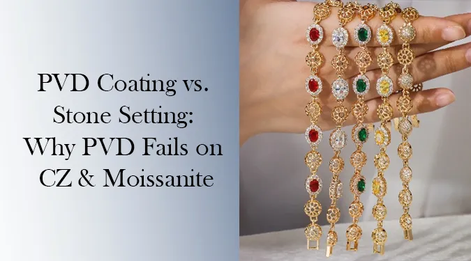 Why does cubic zirconia shatter and moissanite lose its fire during PVD coating? A Haosen craftsman explains the physics, shares real failure data, and reveals the "PVD first, manual inlay later" DFM solution.