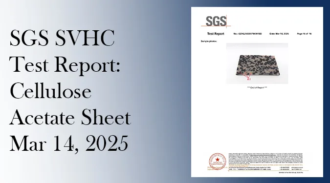 Featured image for the SGS REACH SVHC screening report of a cellulose acetate material sheet issued March 14, 2025.