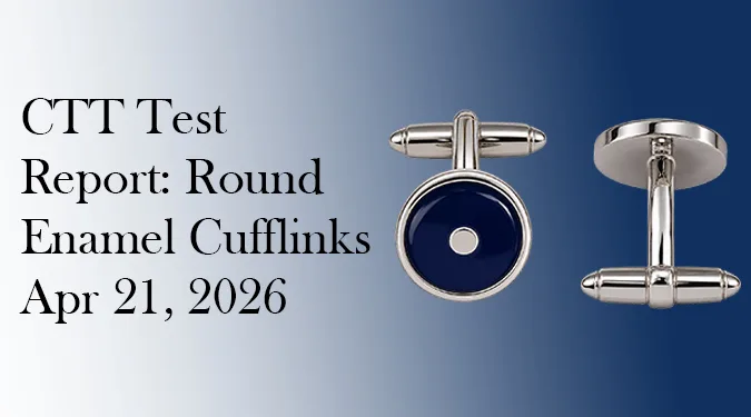Featured image for the CTT REACH test report of navy round enamel cufflinks, covering nickel release, lead, and cadmium testing, issued April 21, 2026.